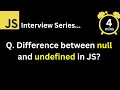 JavaScript Interview - Q What is the difference between null and undefined in JavaScript?