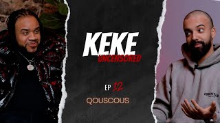 Qouscous : Je vais me battre contre le profilage racial - Keke Uncensored #12