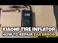 How To Repair Xiaomi Tire Inflator EAA ERROR | Modify and Bypass Control DiY Tutorial