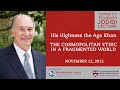 His Highness the Aga Khan: The Samuel L. and Elizabeth Jodidi Lecture