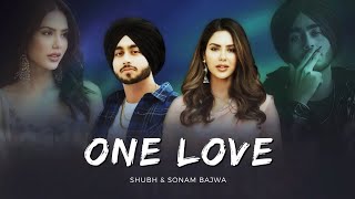 One Love | SHUBH | Sonam Bajwa | Video Song #onelove #shubh #SonamBajwa