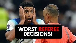 The Worst Referee Decisions in Football History!