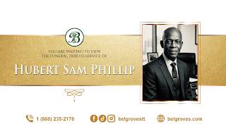 Hubert Sam Phillips Tribute Service