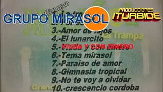 VIUDA Y CON DINERO - GRUPO MIRASOL / RECOPILACIÓN: ALBERTO REYES / DISCLAMACIÓN DE DERECHOS 2021