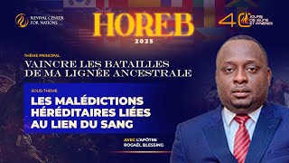 #HOREB 2025 |J14| LES MALEDICTIONS HEREDITAIRES LIEES AU LIEN DU SANG