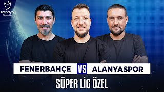 Canlı 🔴 Fenerbahçe 2-2 Alanyaspor | Ceyhun Eriş, Batuhan Karadeniz, Hakan Gündoğar & Sky Spor