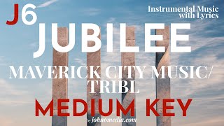 Maverick City Music | Jubilee Instrumental Music with Lyrics Medium Key