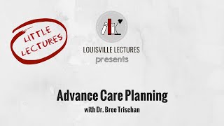 Advance Care Planning with Dr. Bree Trishcan