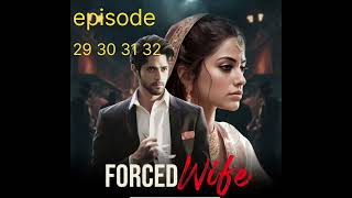 forced wife episode 29 to 32 lovestory#pocket#poetry