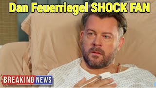 Days of our lives spoilres: HOT NEWS - Dan Feuerriegel shares shocking news about his recent surgery