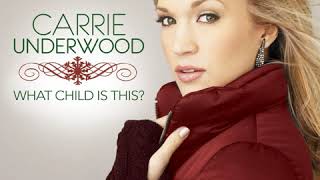 What Child is this - Carrie Underwood