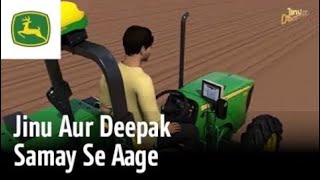 Jinu aur Deepak | Episode 31 | Mastering Time with John Deere | Kannada