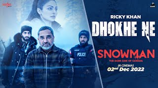 Dhokhe Ne - Ricky Khan | Neeru Bajwa | Jay K | New Punjabi Song 2022 | Snowman - 2nd December, 2022