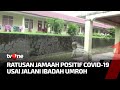 Beberapa Warga Positif Covid 19 Usai Jalani Ibadah Umroh | Kabar Petang Pilihan tvOne