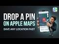 Drop a Pin on Apple Maps | Easy iPhone Step-by-Step Guide