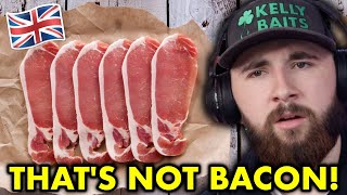American Reacts to British Bacon for the First Time!! *you don't cook it??*