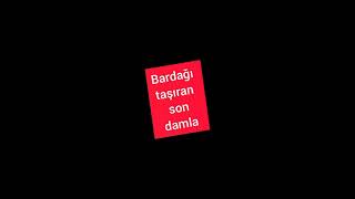 Bardağı taşıran son damla...