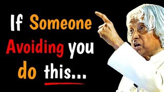 If someone avoiding you, do this.. | Dr. APJ Abdul Kalam | Spread Love and Happiness