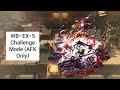 [Arknights] WB-EX-5 Challenge Mode (AFK Only)