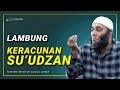 Lambung Keracunan Su'udzan - dr. Zaidul Akbar Official