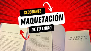 Cómo maquetar un libro autopublicado en papel (Secciones que mejoran tu libro)