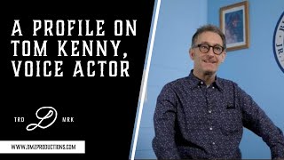 A Profile on Tom Kenny, Voice Actor