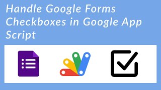 Handling Google Forms Checkboxes in Google Apps Script