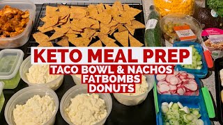 Keto Meal Prep - Taco Bowls with NACHOS 🌮 ! Blueberry Fat Bombs 🫐 // Doughnut 🍩 & More!