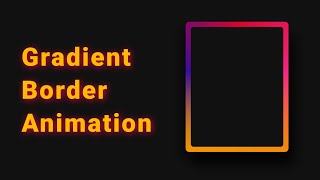 Gradient Border Animation Using Pure CSS | #DeveloperHub