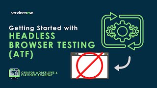 Platform Academy Session #7: Getting Started with Headless Browser Testing (ATF)