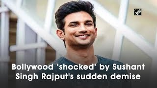 Bollywood ‘shocked’ by Sushant Singh Rajput's sudden demise