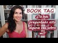 BOOK TAG ¿Te has preguntado esto alguna vez sobre mí?