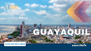 🇪🇨 The City of GUAYAQUIL ECUADOR 👈