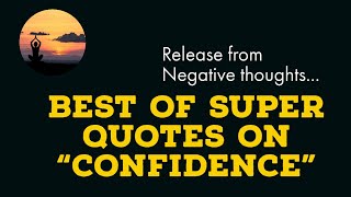 INSPIRING 20 QUOTES ON CONFIDENCE 🌞Success|Wisdom|Inspiration|Motivation|Confidence|Life|Teaching