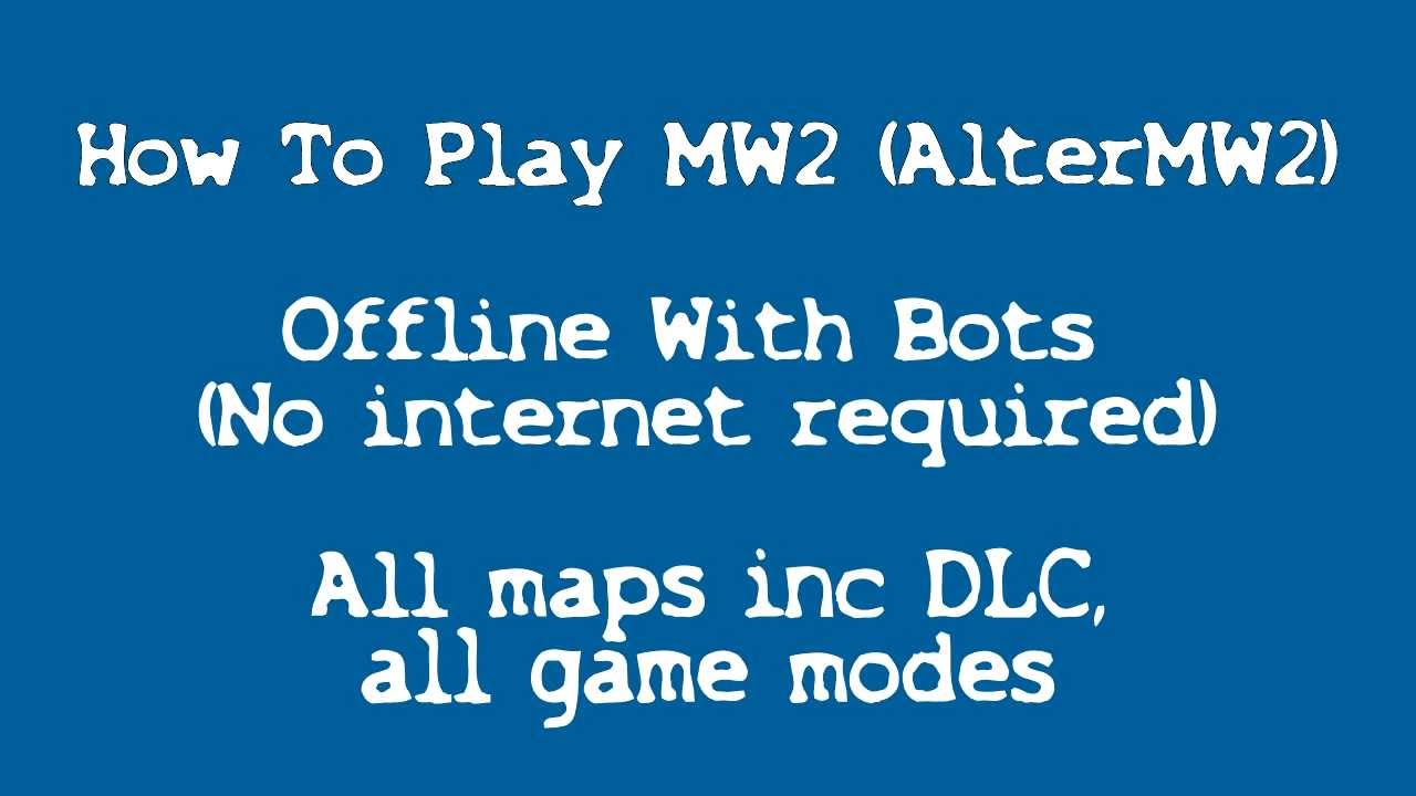 Play MW2 With Bots Offline! No Internet Required + Download Links ...