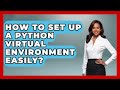 How To Set Up A Python Virtual Environment Easily? - Python Code School