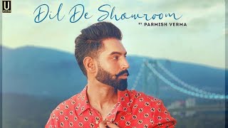 Dil De Showroom | Parmish Verma | Official Video | 2021 | Upcoming Updates | Miss Sharma