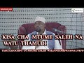 Kisa cha Mtume Saleh Na Watu Wa Thamudi / Sheikh Walid  Alhad