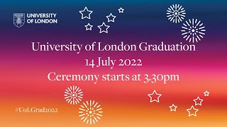 University of London Graduation Ceremony – Afternoon of 14 July 2022