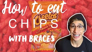 How to eat chips with braces!