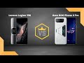 Lenovo Legion Y90 vs Asus ROG Phone 6 Pro