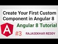 #3 Create Your First Custom Component and add Bootstrap  | Angular 8 Tutorial |  RAJASEKHAR REDDY