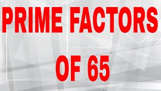 Prime factors of 65