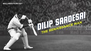 Dilip Sardesai: The Renaissance Man | Glorious Comebacks | #AllAboutCricket