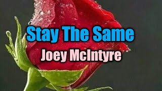 Stay The Same (Lyrics)-Joey McIntyre