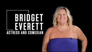 Bridget Everett, Actress/Comedian