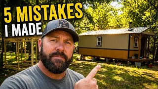 5 Mistakes I'd Never Make Again Building a Tiny Home