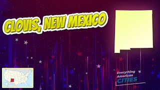 Clovis, New Mexico ⭐️🌎 AMERICAN CITIES 🌎⭐️