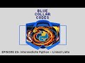 BCC23 - Intermediate Python Tutorial - Linked List - 9 Minutes!