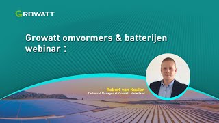 [Webinar] Growatt omvormers \u0026 batterijen webinar